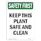 Signmission OSHA SAFETY FIRST Sign, Keep This Plant Safe And Clean, 10in X 7in Aluminum, 7" W, 10" L, Portrait OS-SF-A-710-V-11260 - alternate 1